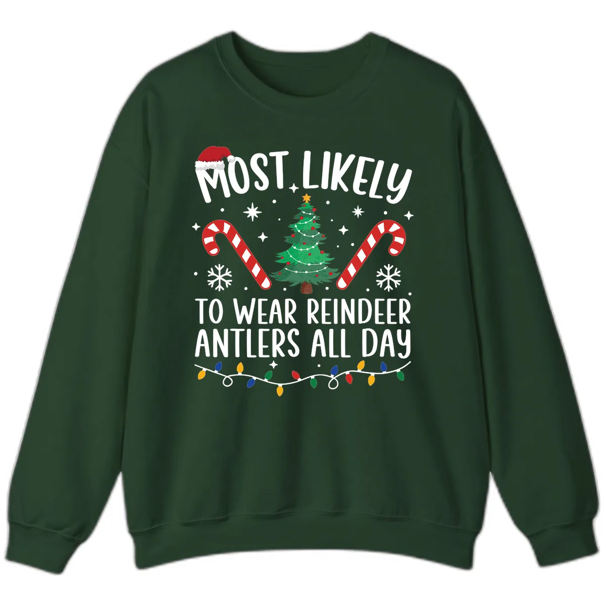 Most Likely To Wear Reindeer Antlers All Day Sweatshirt in Forest Green